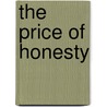 The Price of Honesty by Robert Yugovich