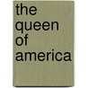 The Queen of America door Mary Estelle Elizab Cutts