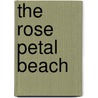 The Rose Petal Beach door Dorothy Koomson