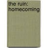 The Ruin: Homecoming by Kenneth Fenter
