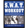 The S.W.A.T. Workout by Stewart Smith