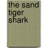 The Sand Tiger Shark