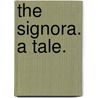 The Signora. A tale. door Percy Andreae