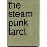 The Steam Punk Tarot by John Matthews