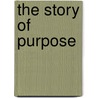 The Story of Purpose door Joey Reiman