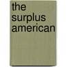 The Surplus American door Yale R. Magrass