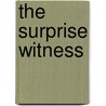The Surprise Witness by Jonathan Gray
