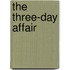 The Three-Day Affair