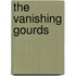 The Vanishing Gourds