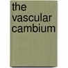 The Vascular Cambium by Philip R. Larson