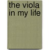 The Viola in My Life door Bernard Zaslav