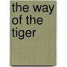 The Way Of The Tiger by K. Ullas Karanth