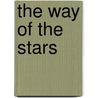 The Way of the Stars door Robert C. Sibley