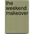 The Weekend Makeover