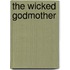 The Wicked Godmother