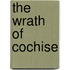 The Wrath of Cochise