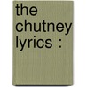 The chutney lyrics : by Robert Caldwell