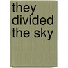 They Divided the Sky door Christa Wolf