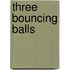 Three Bouncing Balls