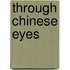 Through Chinese Eyes