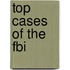 Top Cases Of The Fbi