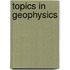 Topics In Geophysics