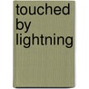 Touched by Lightning door Ernest Loesser