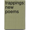 Trappings: New Poems door Richard Howard