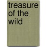 Treasure of the Wild door Addison Hannah Patton