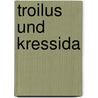 Troilus Und Kressida door Professor Giovanni Boccaccio