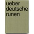 Ueber Deutsche Runen