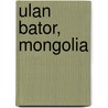 Ulan Bator, Mongolia door Sam Night