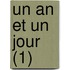 Un an Et Un Jour (1)