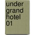 Under Grand Hotel 01