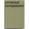 Universal Compassion door Kelsang Gyatso Geshe
