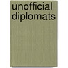Unofficial Diplomats by Mr Berman