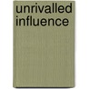 Unrivalled Influence by Judith Herrin