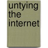 Untying the Internet door Mikhal Rosen
