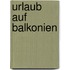 Urlaub auf Balkonien