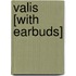 Valis [With Earbuds]