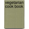 Vegetarian Cook Book by Jennifer Fulton