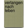 Verlangen nach Leben by Petra Stark