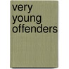 Very Young Offenders door Lieke Van Domburgh