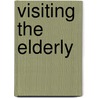 Visiting the Elderly door Jeanette M. Jabour