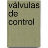 Válvulas de control door Alejandro Orvieto Riga