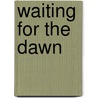 Waiting for the Dawn door Wm Theodore De Bary