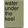 Water Under The Keel door David Beveridge
