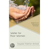 Water for Poor Women by Sayeed Iftekhar Ahmed