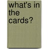 What's In The Cards? door David Harrington