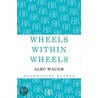 Wheels within Wheels by Alec Waugh